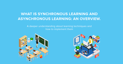 Synchronous and Asynchronous Learning – A complete course