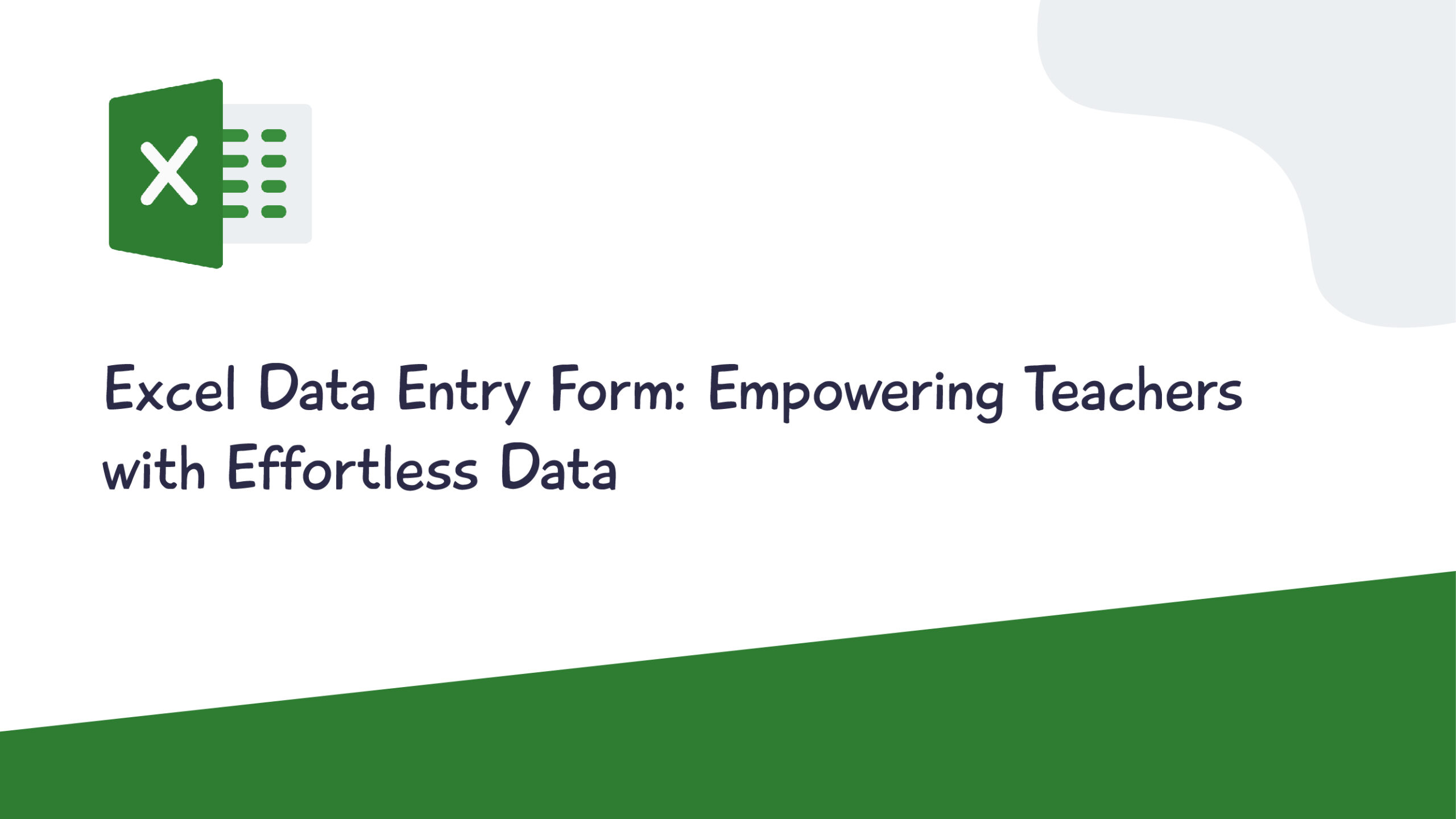 Excel Data Entry Form: Empowering Teachers with Effortless Data Management